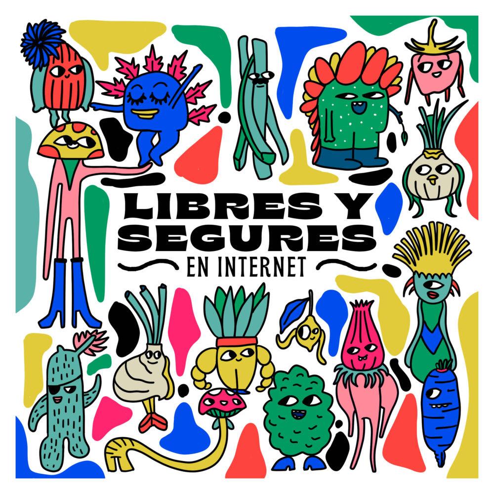 Dibujos de personajes diversos, tipo verduras humanoides de colores que representan la diversidad y el eslogan "Libres y segures en Internet"
